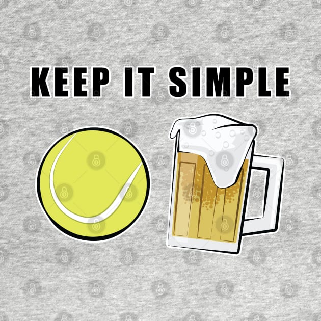 Keep It Simple - Tennis and Beer by DesignWood-Sport